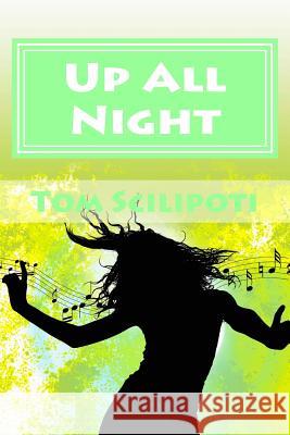 Up All Night Thomas Anthony Scilipoti 9781534962439 Createspace Independent Publishing Platform - książka