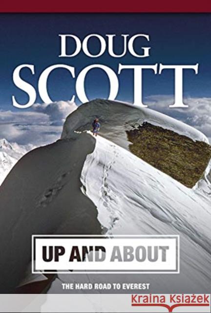 Up and About: The Hard Road to Everest Doug, CBE Scott 9781911342823 Vertebrate Publishing - książka