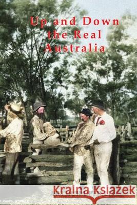 Up and Down the Real Australia Arthur W. Upfield Kees D 9781922473271 ETT Imprint - książka