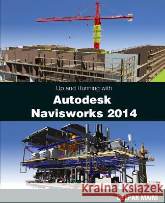 Up and Running with Autodesk Navisworks 2014 MR Deepak Maini 9781482605273 Createspace - książka
