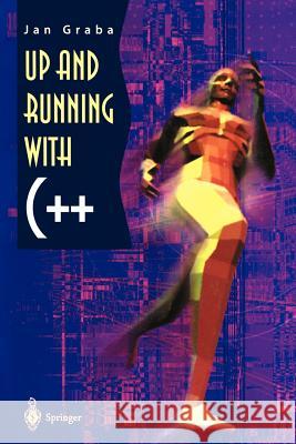 Up and Running with C++ Jan Graba 9783540762348 Springer - książka