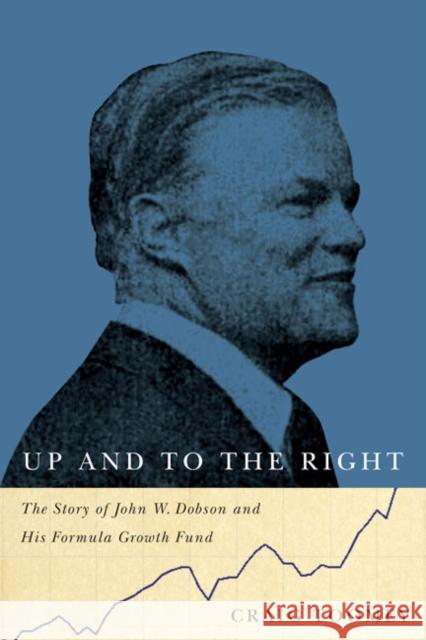 Up and to the Right : The Story of John W. Dobson and His Formula Growth Fund Craig Toomey 9780773543799 McGill-Queen's University Press - książka