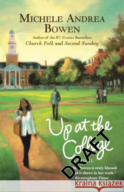 Up at the College Michele Andrea Bowen 9780446695213 Grand Central Publishing - książka