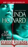 Up Close and Dangerous Linda Howard 9780345486530 Ballantine Books