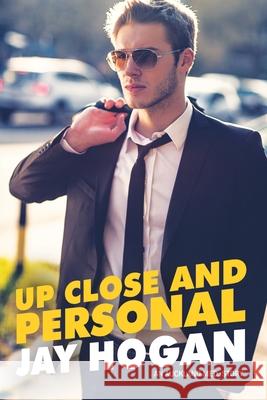 Up Close and Personal: Auckland Med. 3 Jay Hogan 9780995132474 Southern Lights Publishing - książka