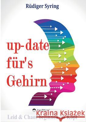 up-date für's Gehirn Syring, Rüdiger 9783748236382 tredition - książka