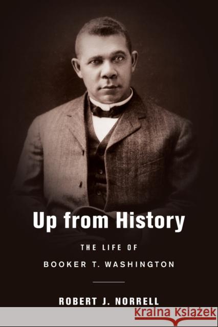 Up from History: The Life of Booker T. Washington Norrell, Robert J. 9780674060371  - książka