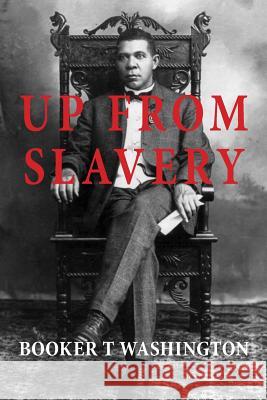 Up from Slavery Booker T. Washington 9781497483934 Createspace - książka