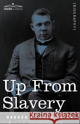 Up from Slavery Booker T Washington 9781602068018 Cosimo Classics - książka
