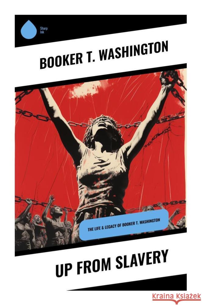 Up From Slavery Washington, Booker T. 9788028338541 Sharp Ink - książka