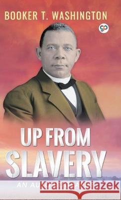 Up from Slavery Booker T. Washington 9789389440270 General Press India - książka
