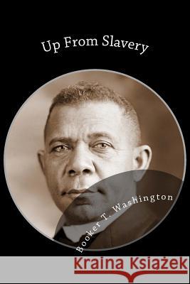 Up From Slavery: An Autobiography Washington, Booker T. 9781482345643 Createspace - książka