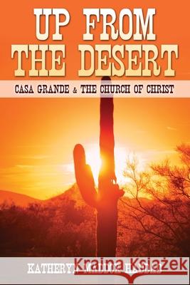 Up From the Desert: Casa Grande & the Church of Christ Odom, Jerry Loyd 9781511442169 Createspace - książka
