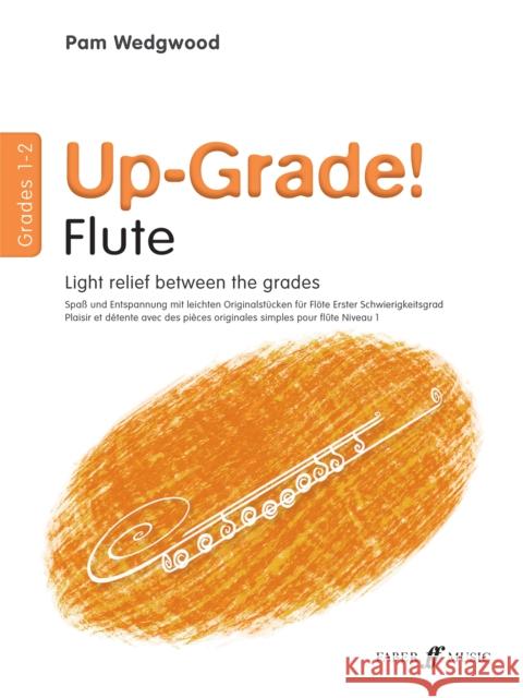 Up-Grade! Flute: Grade 1-2 Wedgwood, Pam 9780571518180 FABER MUSIC LTD - książka