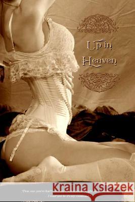 Up in Heaven Pierre LaTour Locus Elm Press 9781536894103 Createspace Independent Publishing Platform - książka