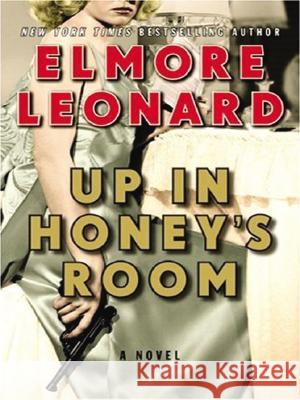 Up in Honey's Room Elmore Leonard 9780061146046 Harperluxe - książka