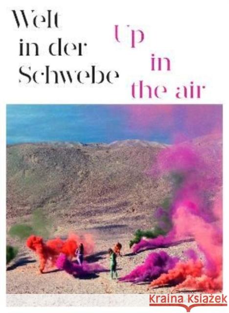 Up in the Air: Cat. Kunstmuseum Bonn Barbara J Scheuermann Edith Kollath Anna Doebbelin 9783864423819 Snoeck Verlagsgesellschaft mbH - książka