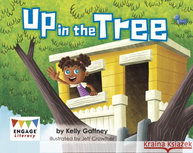 Up in the Tree Kelly Gaffney, Jeff Crowther 9781474755634 Capstone Global Library Ltd - książka