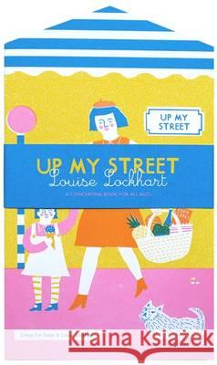 Up My Street Louise Lockhart 9780993286605 Design For Today - książka