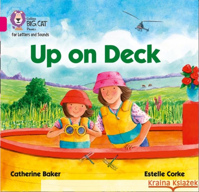 Up on Deck: Band 01b/Pink B Catherine Baker 9780008251383 HarperCollins Publishers - książka