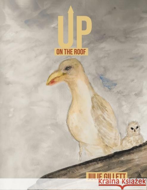 Up on the Roof Julie Gillett 9781528979993 Austin Macauley Publishers - książka