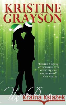 Up on the Rooftop Kristine Grayson 9781478224075 Createspace - książka