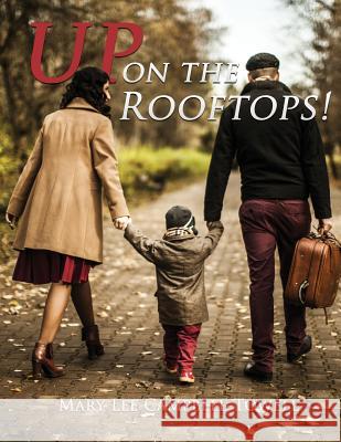 Up on the Rooftops! Mary Lee Campbell-Towell 9781545602294 Xulon Press - książka