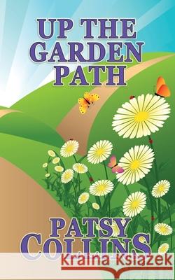 Up The Garden Path Patsy Collins 9781914339257 Patsy Collins - książka