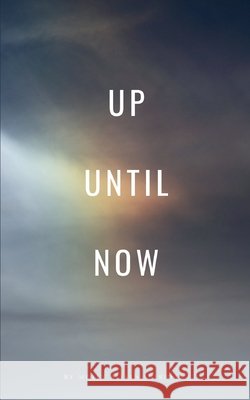 Up Until Now Molly Aitken Sheridan 9789358361223 Bookleaf Publishing - książka