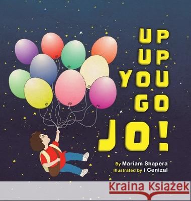 Up up You Go Jo! Mariam Shapera 9780228850731 Tellwell Talent - książka