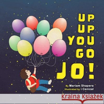 Up up You Go Jo! Mariam Shapera 9780228850748 Tellwell Talent - książka