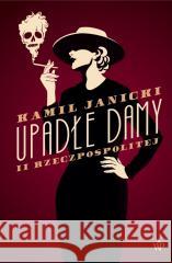 Upadłe damy II Rzeczypospolitej Kamil Janicki 9788368370850 Poznańskie - książka