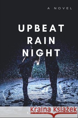 Upbeat Rain Night Stories, Rokinos 9798704272809 Independently Published - książka