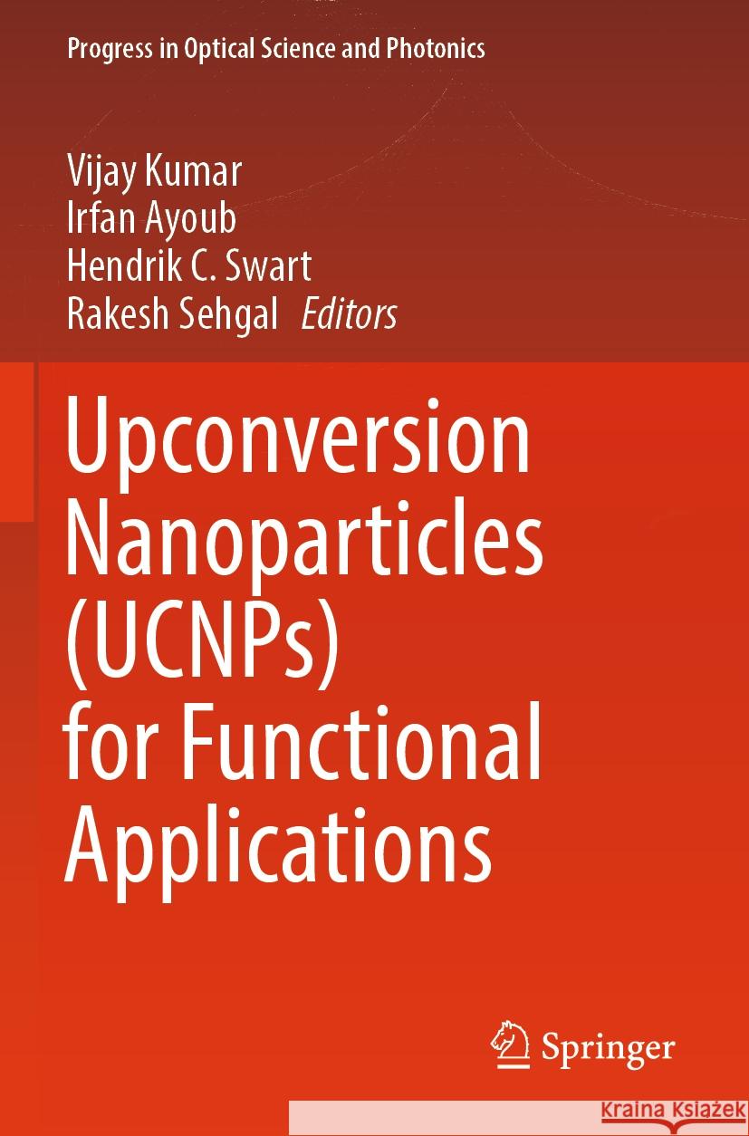 Upconversion Nanoparticles (UCNPs) for Functional Applications  9789819939152 Springer Nature Singapore - książka