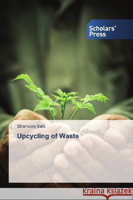 Upcycling of Waste Vats, Shameek 9783659843891 Scholar's Press - książka