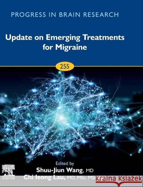 Update on Emerging Treatments for Migraine: Volume 255 Wang, Shuu-Jiun 9780128211083 Elsevier - książka
