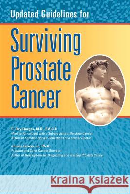 Updated Guidelines for Surviving Prostate Cancer James, Jr. Lewis E. Roy Berger 9781410791276 Authorhouse - książka