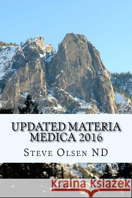 Updated Materia Medica 2016 Dr Steve Olse 9781545245118 Createspace Independent Publishing Platform - książka