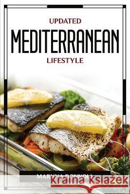 Updated Mediterranean Lifestyle Maryna Donnoll 9781804777039 Maryna Donnoll - książka