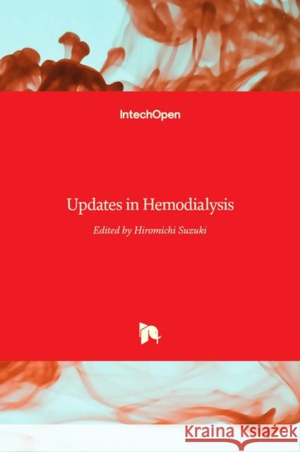 Updates in Hemodialysis Hiromichi Suzuki 9789535121626 Intechopen - książka