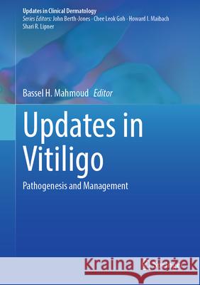 Updates in Vitiligo: Pathogenesis and Management Bassel H. Mahmoud 9783032059277 Springer - książka