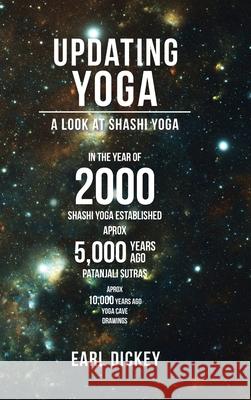 Updating Yoga: A Look at Shashi Yoga Earl Dickey 9781982231781 Balboa Press - książka