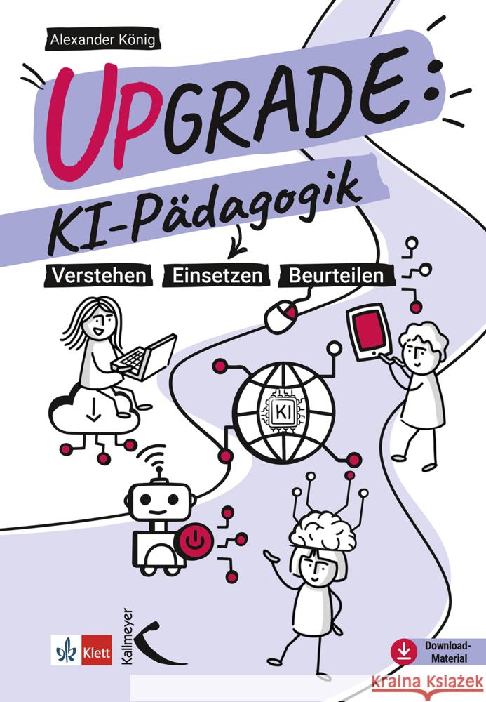 Upgrade: KI-Pädagogik König, Alexander 9783772718366 Kallmeyer - książka