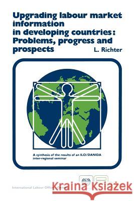 Upgrading labour market information in developing countries: Problems, progress and prospects Richter, L. 9789221064534 International Labour Office - książka