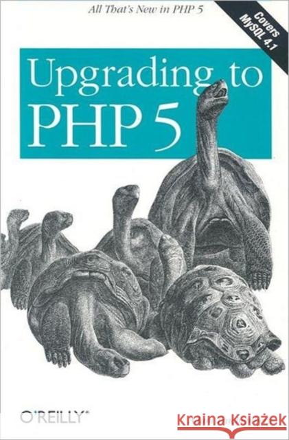 Upgrading to PHP 5 Adam Trachtenberg 9780596006365 O'Reilly Media - książka