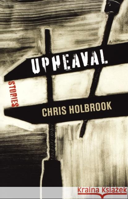 Upheaval: Stories Holbrook, Chris 9780813192444 University Press of Kentucky - książka