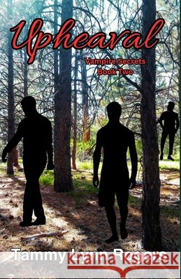 Upheaval: Vampire Secrets Book Two Tammy Lynn Rogers 9798988790419 R. R. Bowker - książka