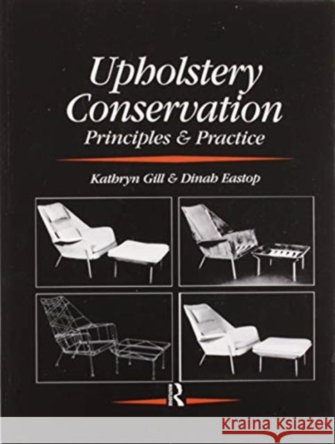 Upholstery Conservation: Principles and Practice: Principles and Practice Eastop, Dinah 9780367606374 Routledge - książka