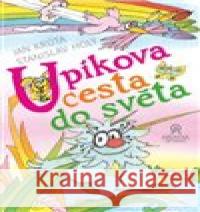 Upíkova cesta do světa Stanislav Holý 9788090885721 Arcadia Art Agency - książka