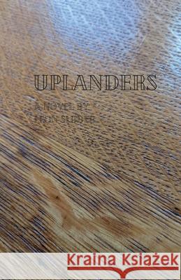 Uplanders: A Novel of the American West Leon Sluder 9781678177324 Lulu.com - książka